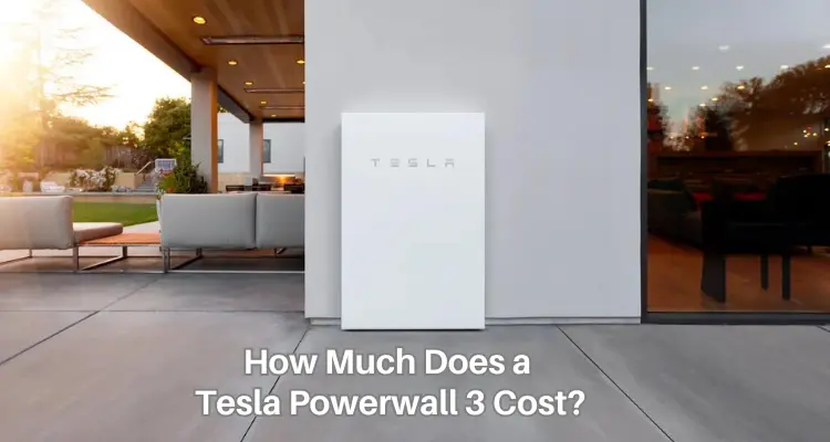 How Much Does a Tesla Powerwall 3 Cost?